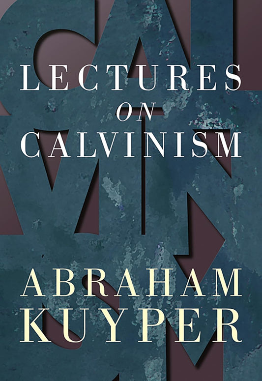 Lectures on Calvinism (Kuyper - Eerdmans paperback)