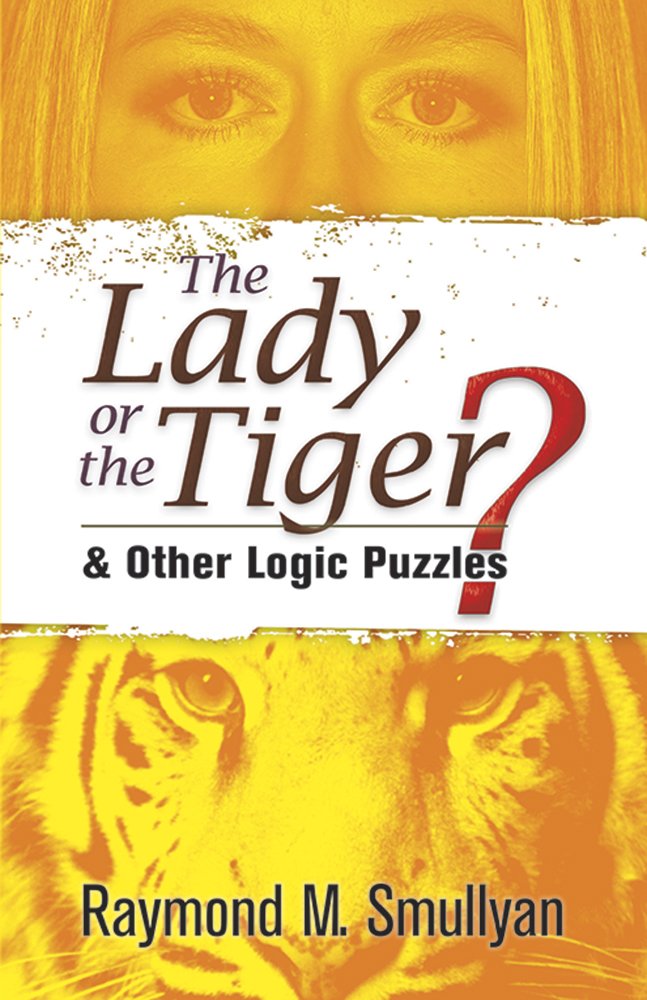 Lady or the Tiger? (Smullyan - paperback)