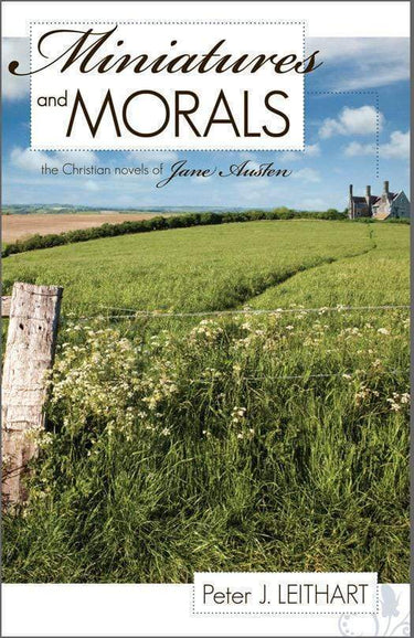 Miniatures and Morals (Leithart - paperback)