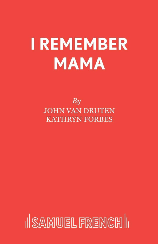I Remember Mama: A Play (Van Druten)