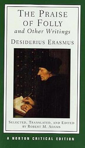Praise of Folly and Other Writings (Erasmus - Norton ed.)