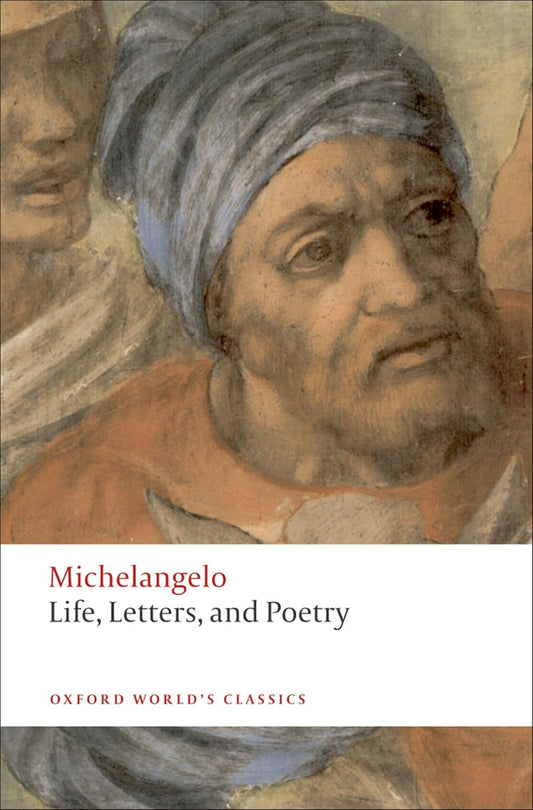Life, Letters, and Poetry (Michelangelo - paperback)