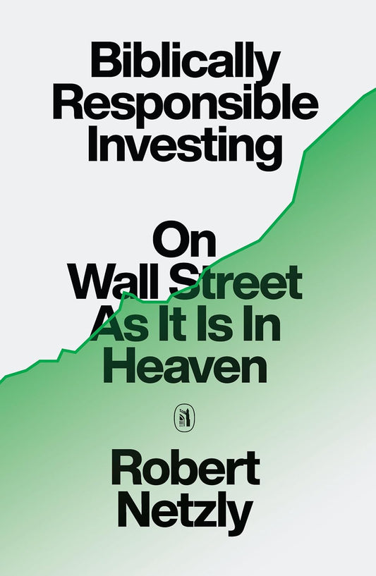 Biblically Responsible Investing (hardcover)