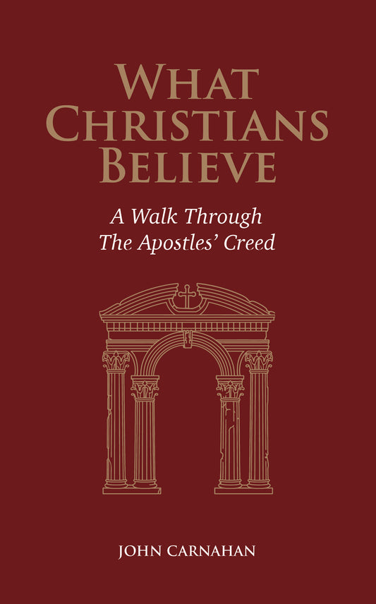 What Christians Believe (Carnahan - paperback)
