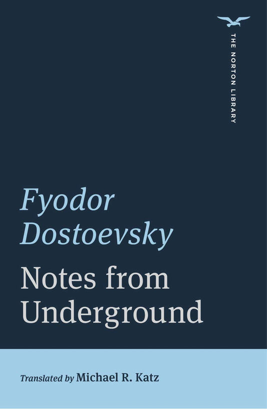 Notes from Underground (Dostoevsky - Norton ed.)