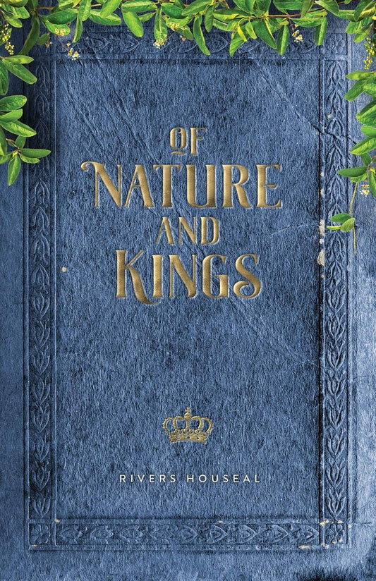 Of Nature and Kings (Houseal - paperback)