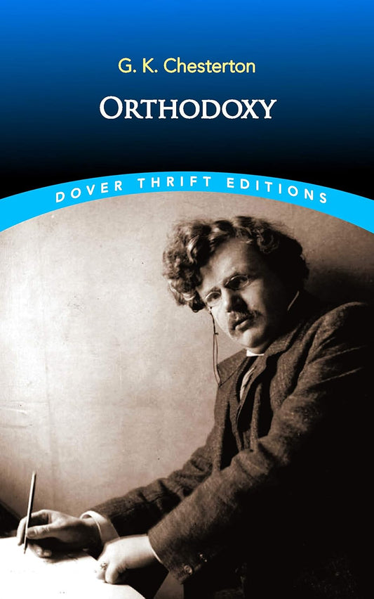 Orthodoxy (Chesterton - Dover ed.)