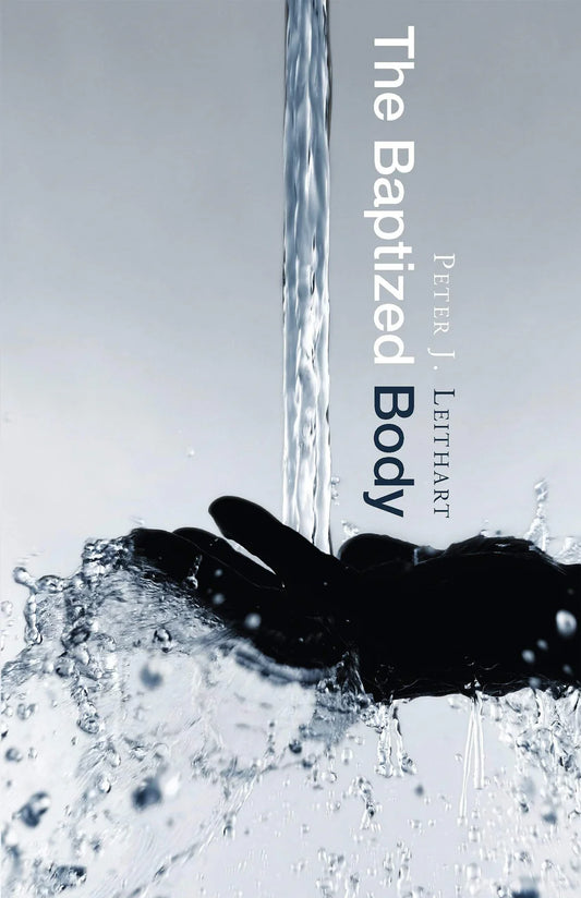 Baptized Body (Leithart)