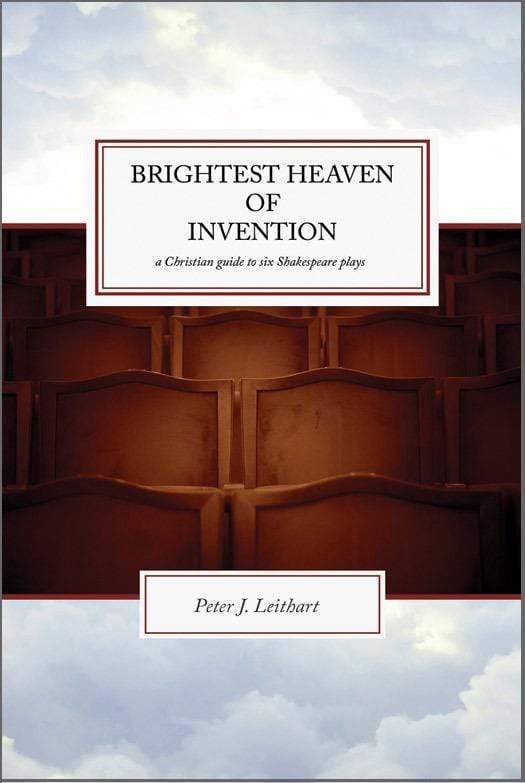 Brightest Heaven of Invention (Leithart)