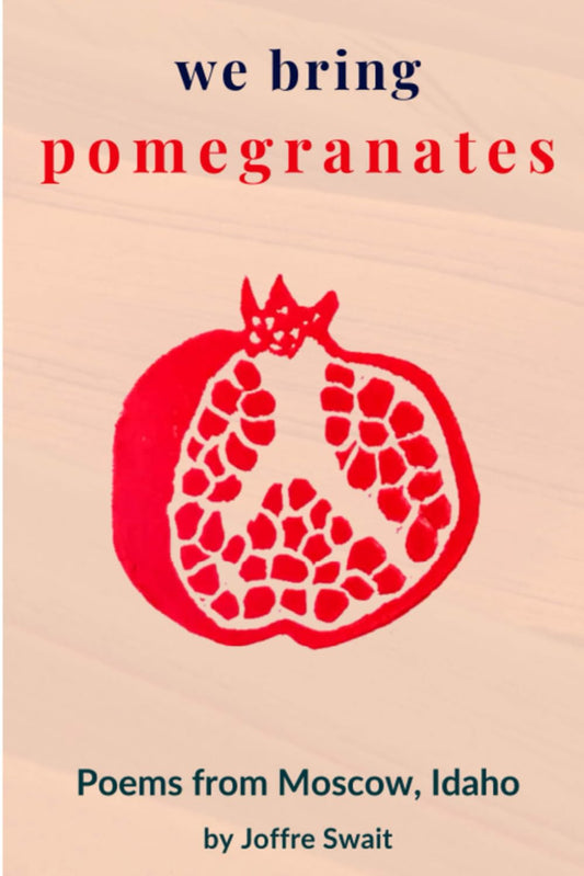 We Bring Pomegranates (Swait - paperback)