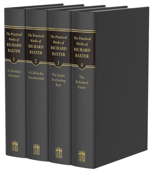 Practical Works of Richard Baxter: 4 Volumes