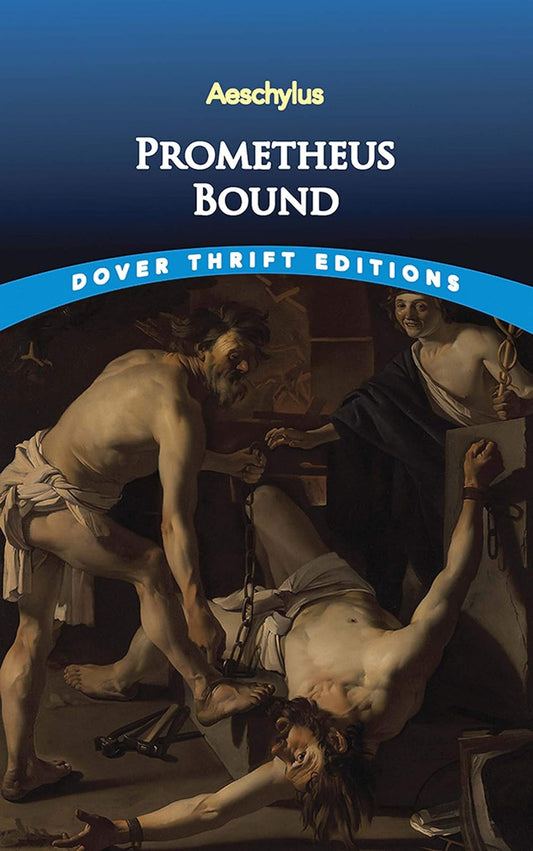 Prometheus Bound (Aeschylus - Dover ed.)