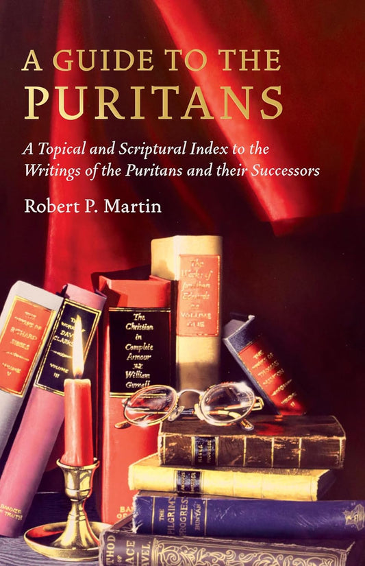 Guide to the Puritans (Martin - hardcover)