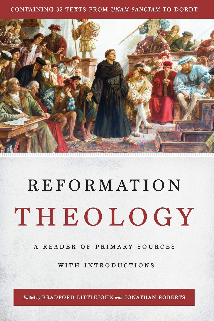 Reformation Theology: A Reader (Littlejohn - paperback)