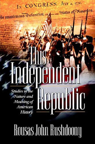 This Independent Republic (Rushdoony - paperback)