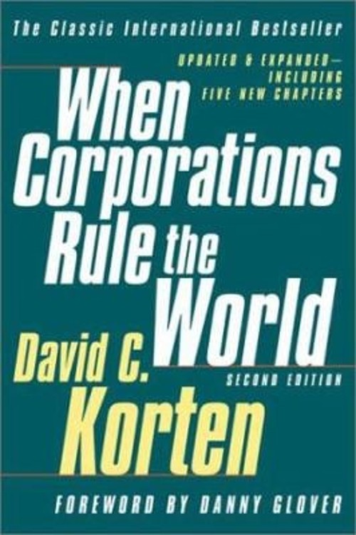 When Corporations Rule the World (Korten)