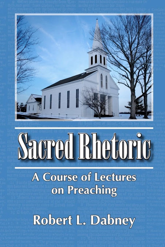 Sacred Rhetoric (Dabney - paperback)