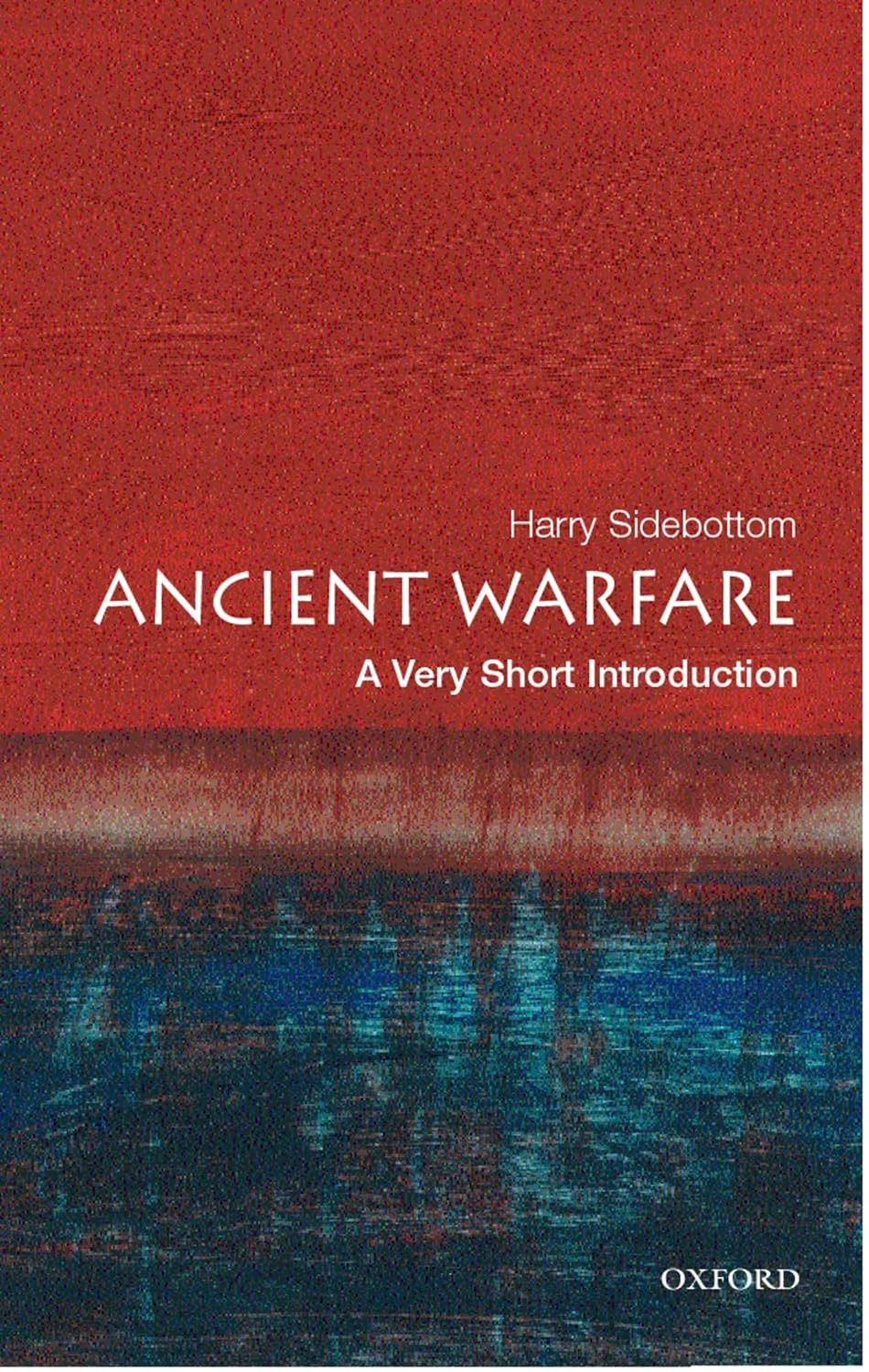 Ancient Warfare (Sidebottom - Oxford VSI)