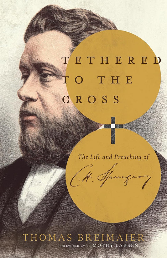 Tethered to the Cross (Spurgeon* - hardcover)