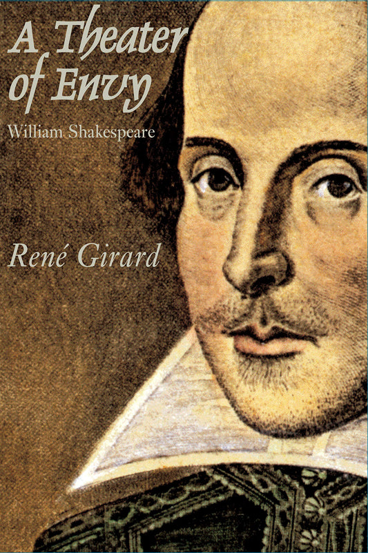 Theater of Envy: William Shakespeare (Girard)