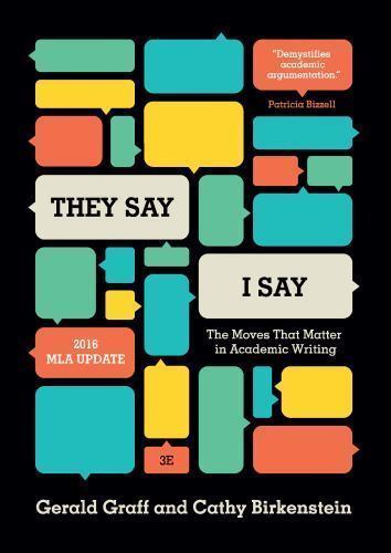 They Say/I Say: 3rd/2016 Edition >OUT OF PRINT<