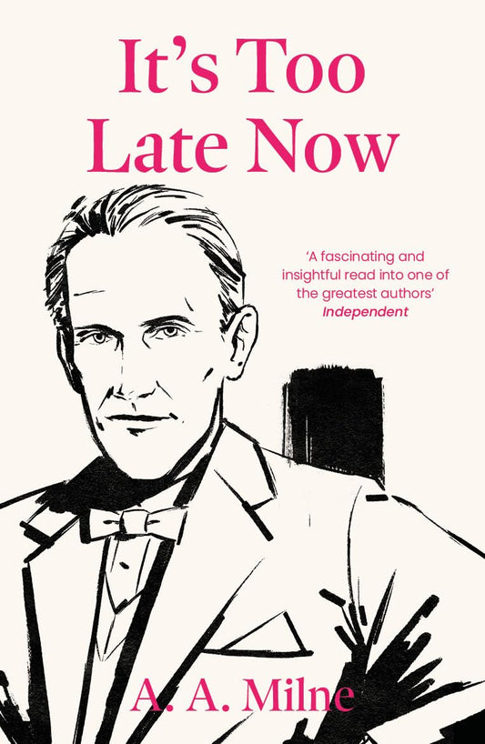 It's Too Late Now (Milne - U.K. Import)