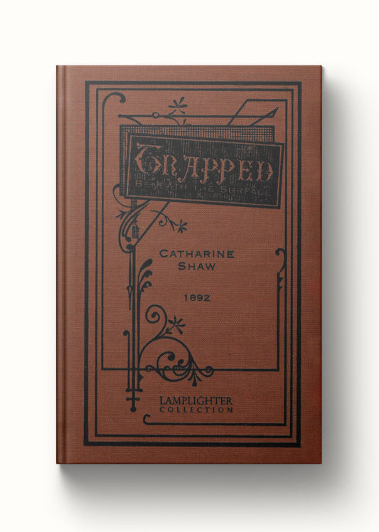 Trapped Beneath the Surface (Shaw - Lamplighter)