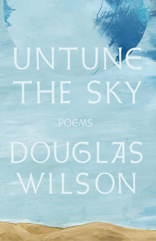 Untune the Sky: Poems (Wilson - paperback)