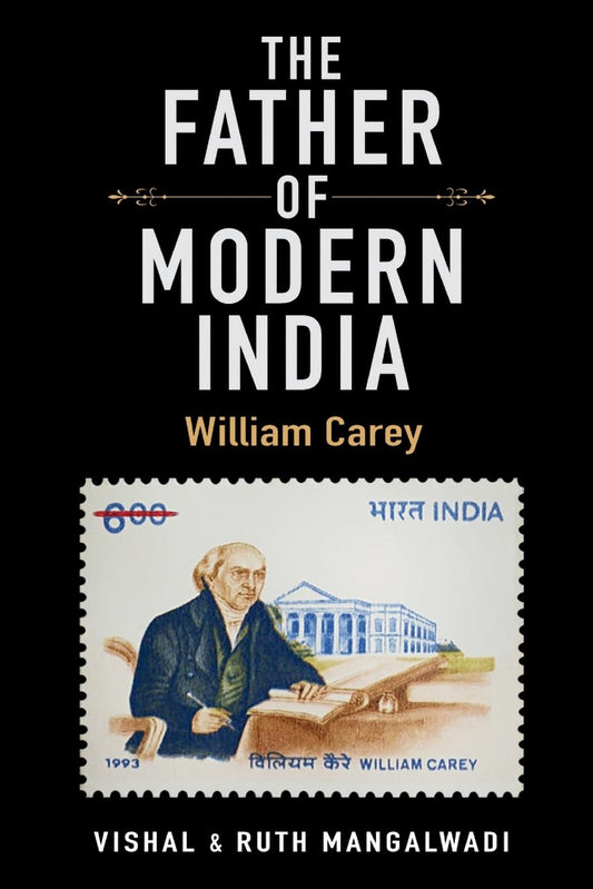 Father of Modern India: William Carey (Mangalwadi)