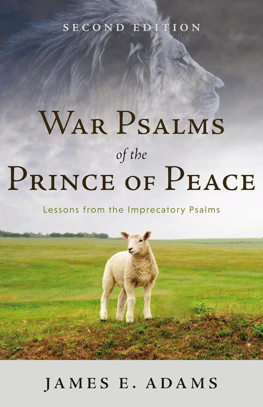 War Psalms of the Prince of Peace (Adams - 2nd ed.)