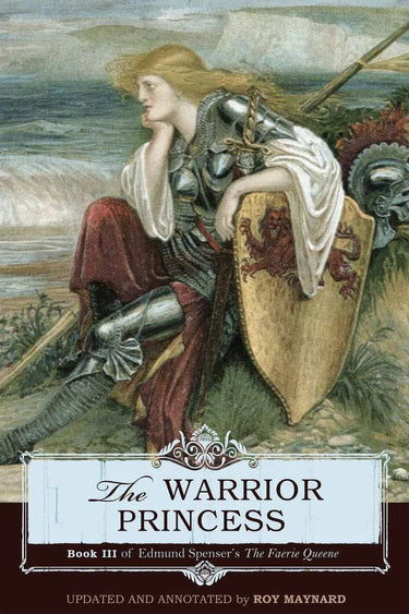 Warrior Princess: Book 3 of Spenser's 'The Faerie Queene'