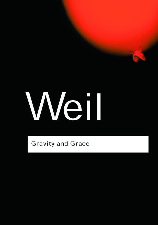 Gravity and Grace (Weil - paperback)