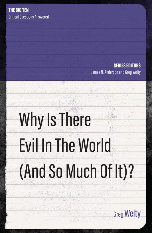 Why Is There Evil in the World (and so Much of It)?