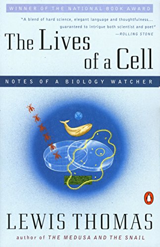 Lives of a Cell: Notes of a Biology Watcher