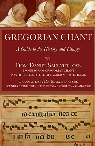 Gregorian Chant: A Guide to the... (Saulnier)