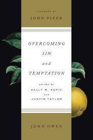 Overcoming Sin and Temptation (Owen - paperback)