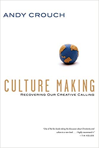 Culture Making (Crouch - paperback)