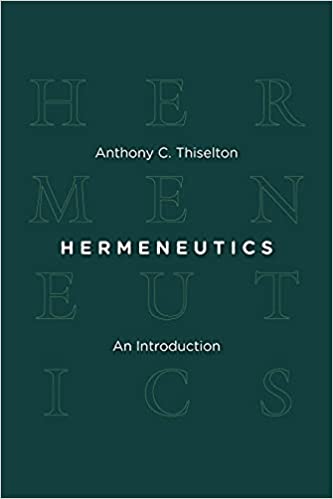 Hermeneutics: An Introduction (Thiselton - pbk)