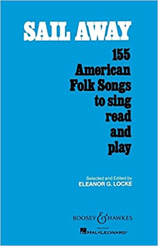 Sail Away: 155 American Folk Songs (Locke - paperback)