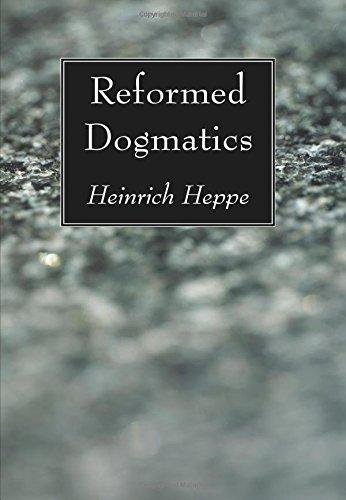 Reformed Dogmatics (Heppe - paperback)