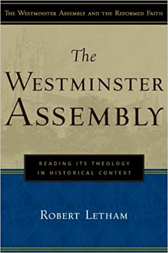 Westminster Assembly (Letham - paperback)