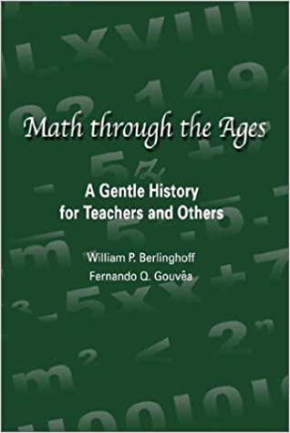Math Through the Ages (Berlinghoff - paperback)