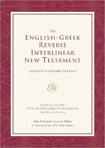 ESV English-Greek Reverse Interlinear New Testament