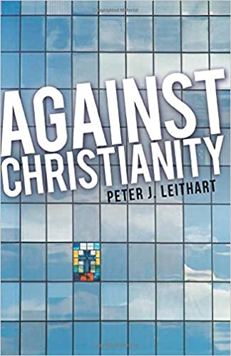 Against Christianity (Leithart)