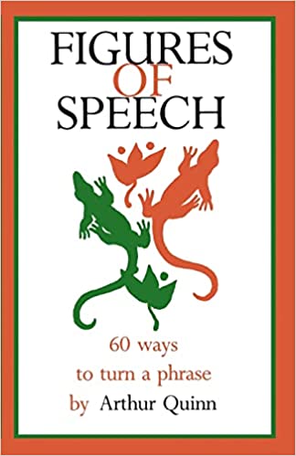 USED Figures of Speech: 60 Ways To Turn A Phrase (Quinn)