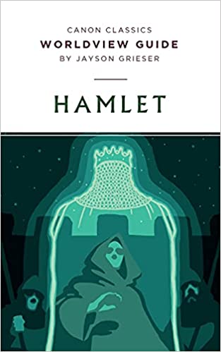 Hamlet: Worldview Guide (Grieser - paperback)