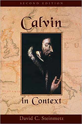 Calvin in Context (Steinmetz - 2nd ed. pbk)