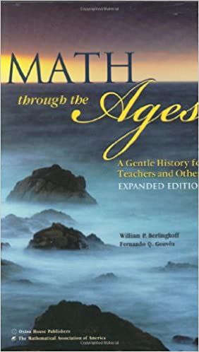 Math Through the Ages (Berlinghoff - Expanded ed.)
