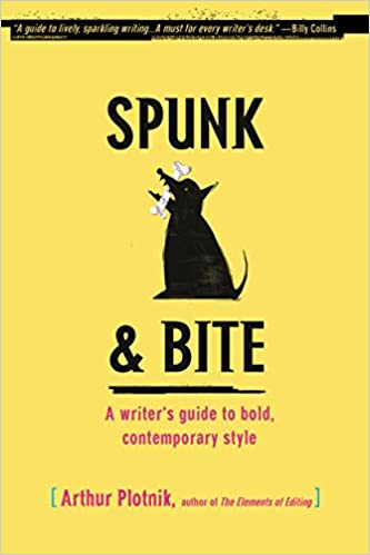Spunk and Bite: A Writer's Guide to Bold Contemporary Style