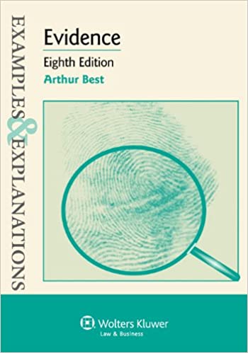 Evidence: Examples & Explanations (Best - 8th ed.)